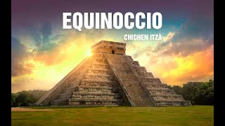 CHICHEN ITZA EQUINOCCIO