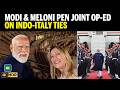 PM Modi & Giorgia Meloni Outline Shared Global Strategy In Joint India-Italy Article | World News