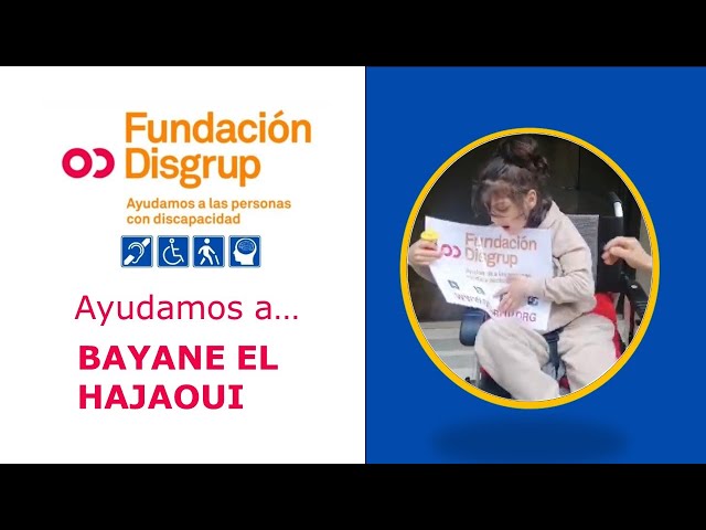 En la Fundación Disgrup AYUDAMOS a Bayane