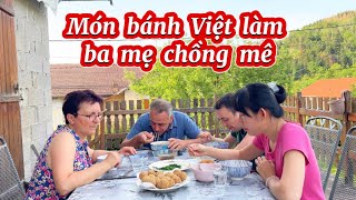 #53 Ba mẹ chồng Pháp khen hủ tiếu khô và bánh cam (bánh rán)-món Việt không cay-Thôn quê Pháp