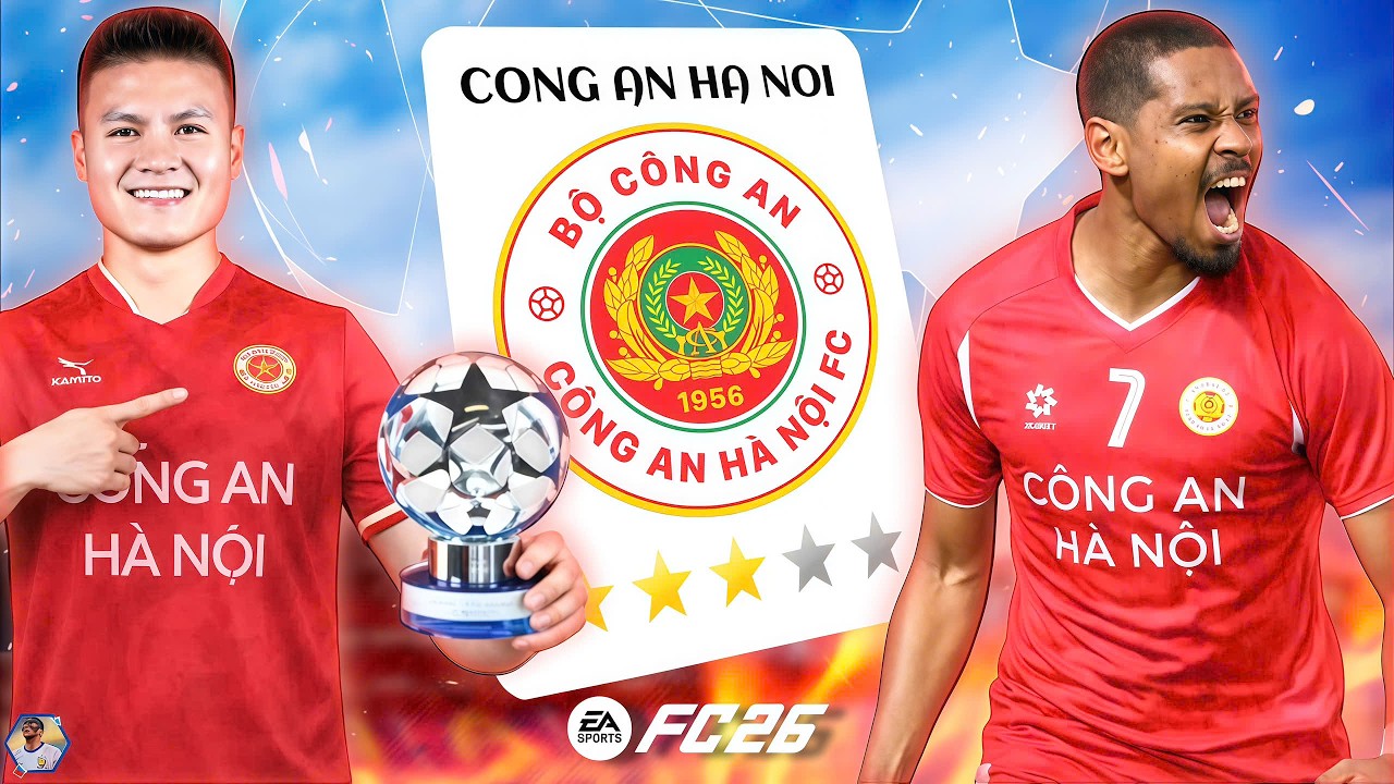 TÔI CÓ THỂ ĐƯA CÔNG AN HÀ NỘI VÔ ĐỊCH C1 TRONG FC 26?
