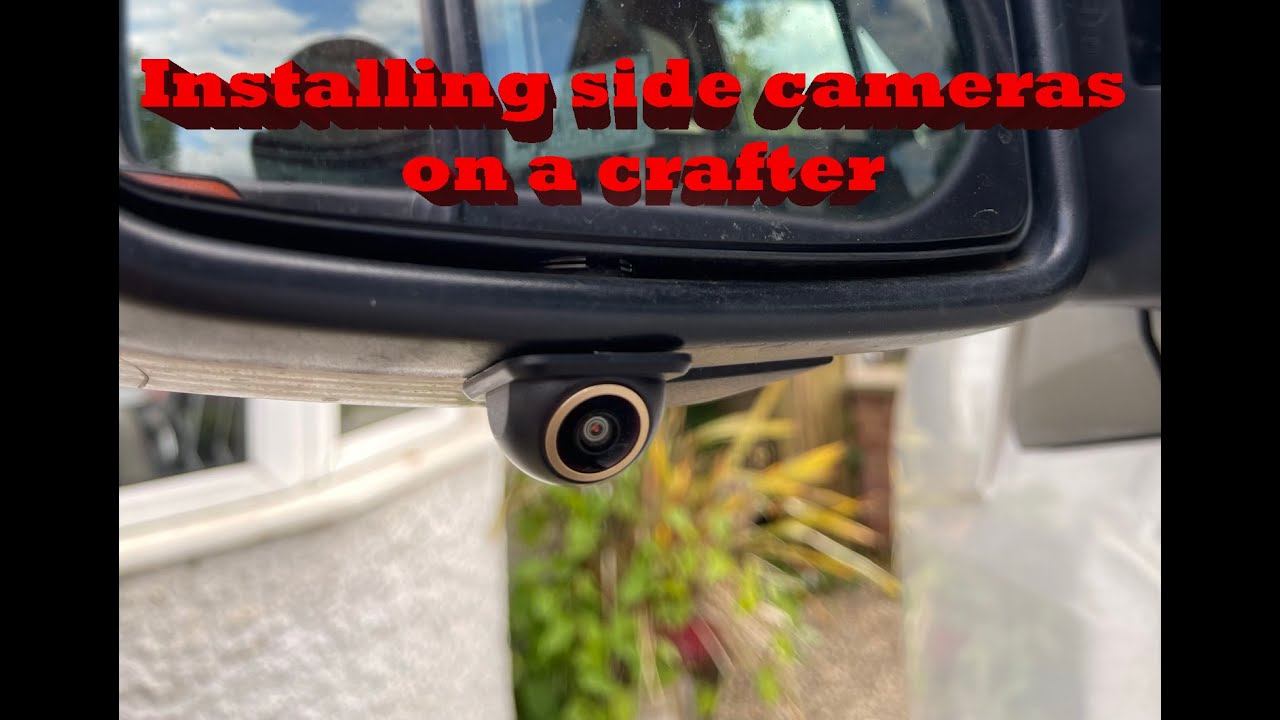 fitting side cameras on a crafter - YouTube