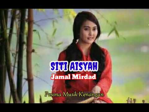 SITI AISAH [ Jamal Mirdad - Lirik]