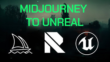 Midjourney to Unreal