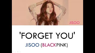 JISOO - 'FORGET YOU' (BLACKPINK)(Lyrics Eng/Rom/Han/가사) Resimi