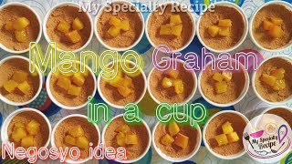 Mango Graham in a cup| How to make mango graham float recipe|Dessert recipe