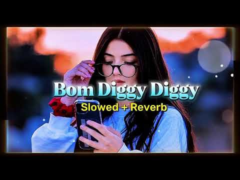Bom Diggy Diggy || Slowed + Reverb || Credit:- @tseries
