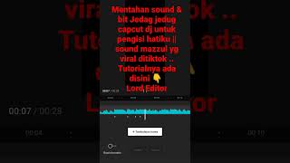 Mentahan Sound U0026 Bit Jedag Jedug Capcut Dj Untuk Mengisi Hatiku  Sound Mazzul jedagjedugviral