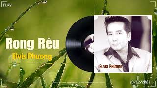 Rong Rêu (Nguyễn Tâm) - Elvis Phương