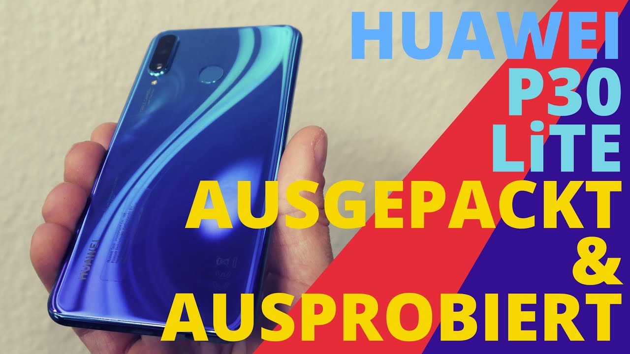 HUAWEI P30 Lite - AUSGEPACKT & AUSPROBIERT HANDSON 