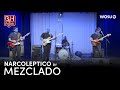 Narcoleptico by mezclado  broad  high presents