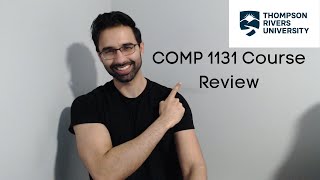 Thompson Rivers University (TRU) COMP 1131 Course Review
