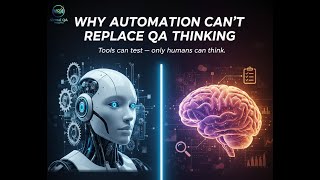 Why Automation Cant Replace Qa Thinking Qa Mindset Explained