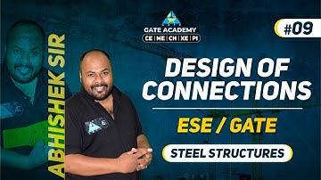#22 Design of Connections | Steel Structures By Abhishek Sir | ESE/GATE