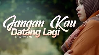 Vanny vabiola - jangan kau datang lagi