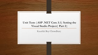 Unit Tests |ASP .NET Core 3.1| Setting the Visual Studio Project| Part 2| screenshot 4