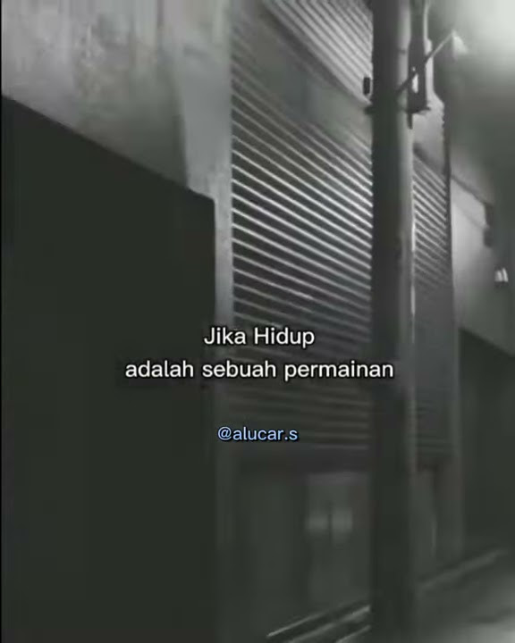 Story wa:yang terbaru 2021jika hidup adalah permainan?