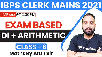 DI + Arithmetic | Exam Based | IBPS Clerk Mains 2021| Maths By Arun Singh Rawat | Bankers Way