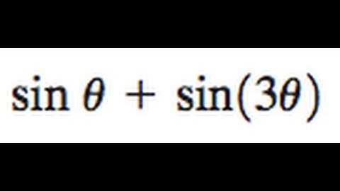 sin(x) + sin(3x) find the product form
