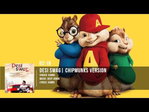 desi-swag-|-kambi-ft.-deep-jandu-|-chipmunks-version