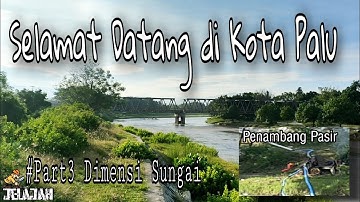 KOTA PALU 2020 - Selamat Datang #Part3 Dimensi Sungai