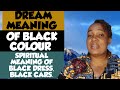 DREAM MEANING OF BLACK COLOURS.... Dream meaning of Wearing a black dress // Dreams about black car
