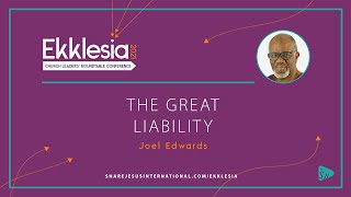 Keynote: The Great Liability with Joel Edwards