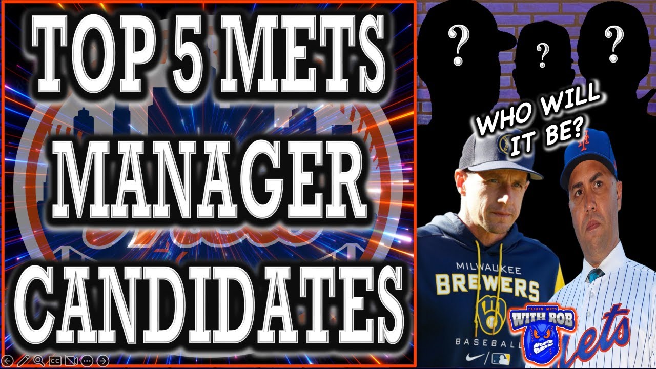 Mets Top 5 Managerial Candidates! Mets Manager Mets Rumors New