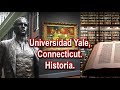 Universidad Yale. Historia.