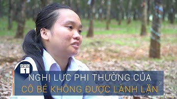 Trao cơ hội - Nối ước mơ: Nghị lực phi thường của cô bé không được lành lặn | VTC1