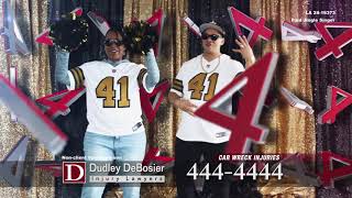 Throw Your 4s Up | Louisiana’s Law Firm – Dudley DeBosier