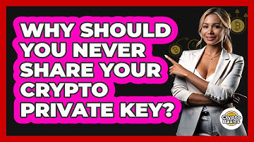 Why Should You Never Share Your Crypto Private Key? - CryptoBasics360.com