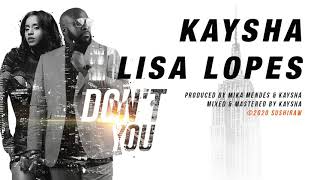 Watch Kaysha Dont You video