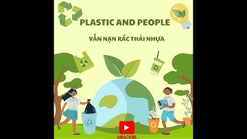Rác Thải Nhựa Và Sự Ô Nhiễm