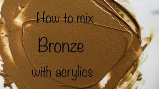 How To Make Bronze Color | Acrylics | Color Mixing Tutorial #17