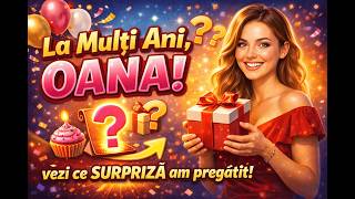 LA MULȚI ANI OANA! 🥂 Cine să trăiască? Cea mai tare Dedicație (2026)