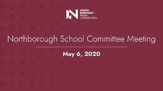Northborough School Committee / May 6, 2020
