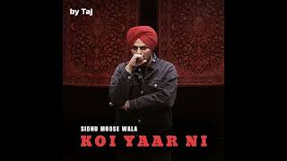 Koi Yaar Ni (AI by Taj) - Sidhu Moosewala