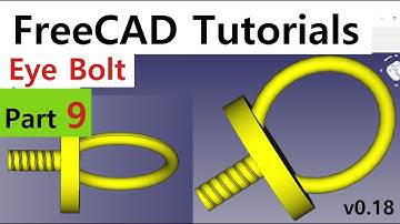 Create the Eye Bolt using FreeCAD (part9)