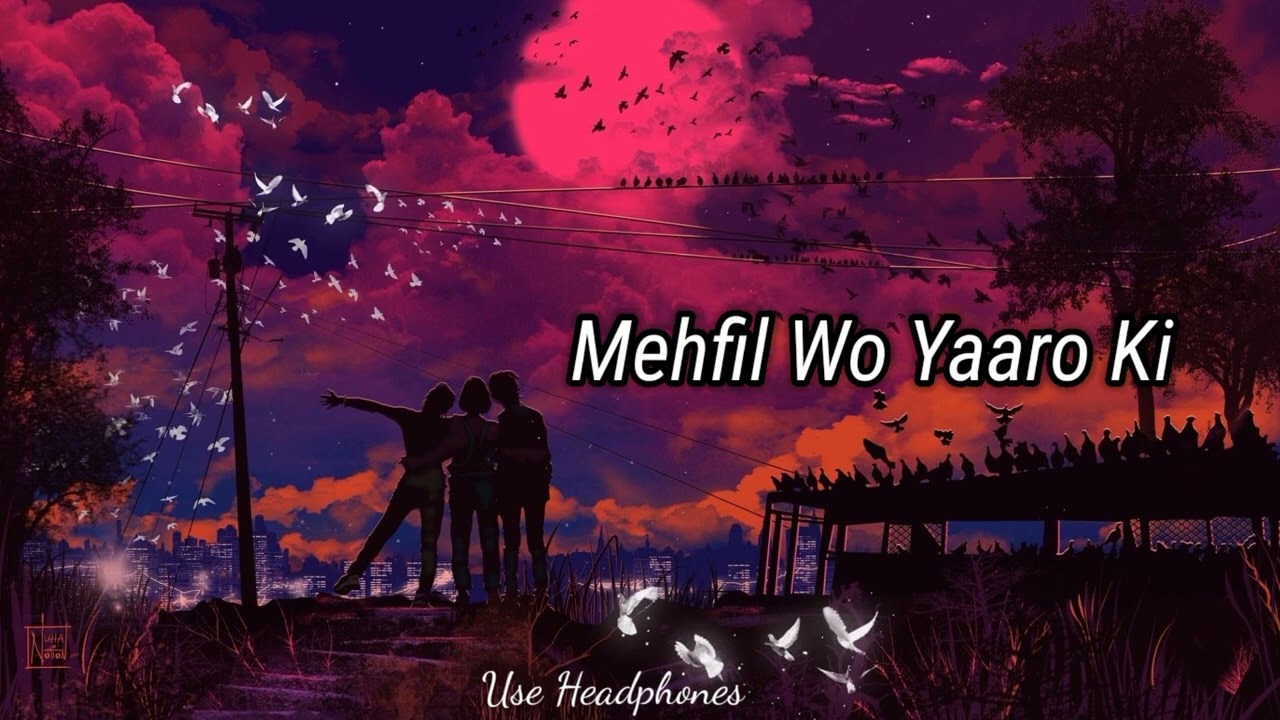 Mehfil wo yaaro ki full song fill hd video songs