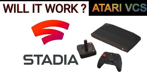 Will Google stadia work on Atari VCS?