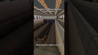 I updated my Minecraft city’s train station #minecraft #minecraftcity #shorts