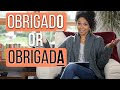 How to say thank you in Portuguese - Obrigado or Obrigada? [in PT with subtitles in PT & EN]