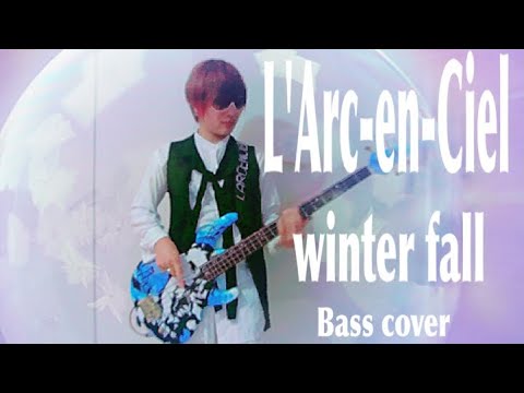 【ベース】winter fall  L'Arc-en-Ciel【ラルク】LIVE版