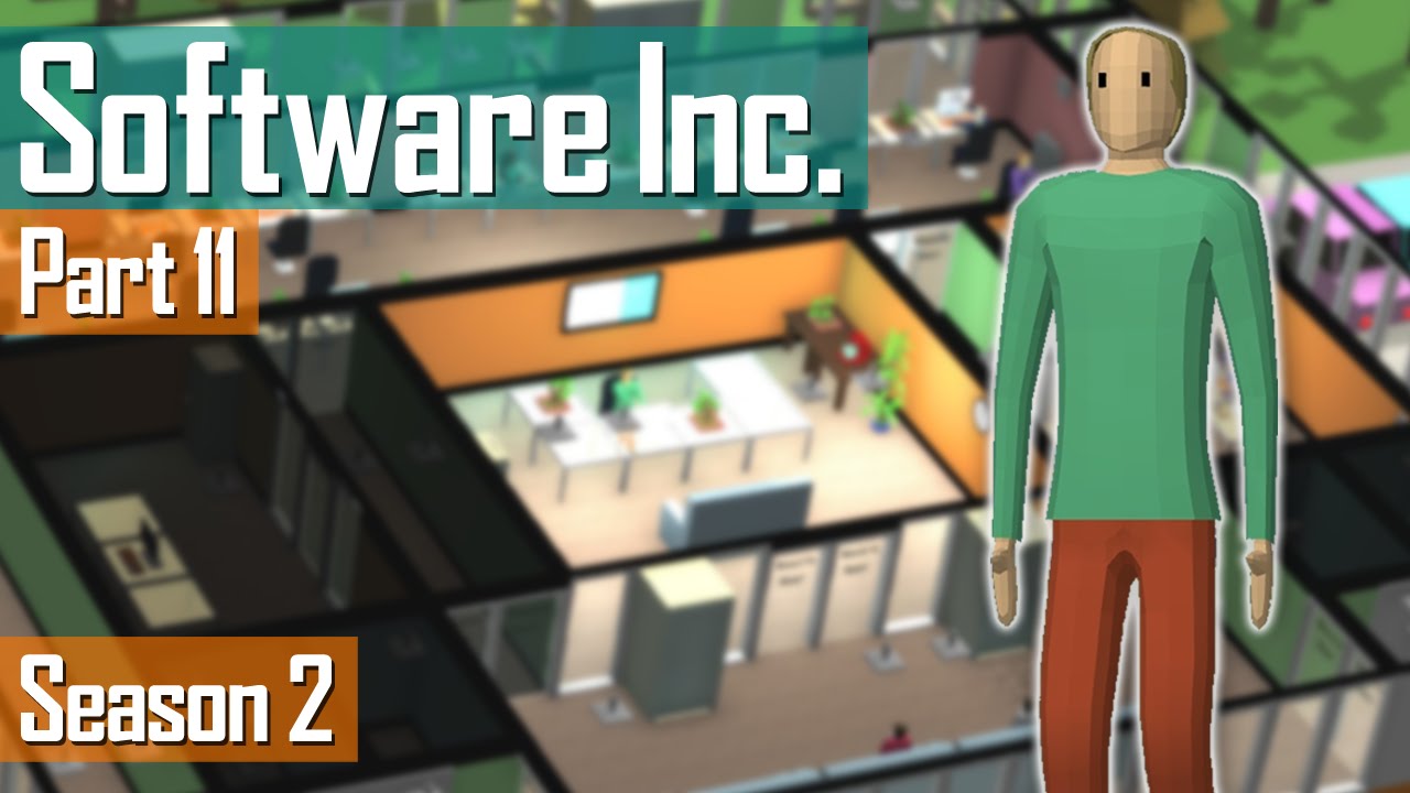 Software Inc. - Season 2: Part 11 - YouTube