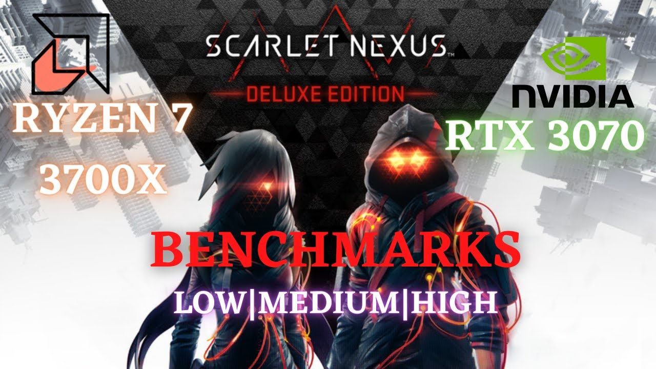 Scarlet Nexus 2021 RTX 3070 Benchmarks|Low, Medium & High Settings| Ryzen 3700x Gameplay.