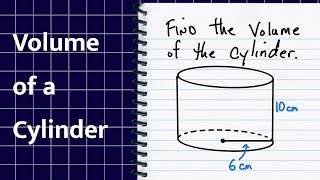 Cylinders - Find Volume, Radius, and Height
