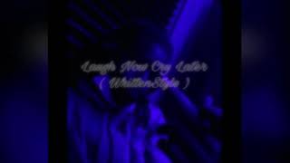 J-Val - Laugh Now Cry Later Writtenstyle