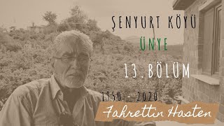 Şenyurt köyü. Ünye 13. - Fahrettin Hasten / 1950 - 2020 Resimi