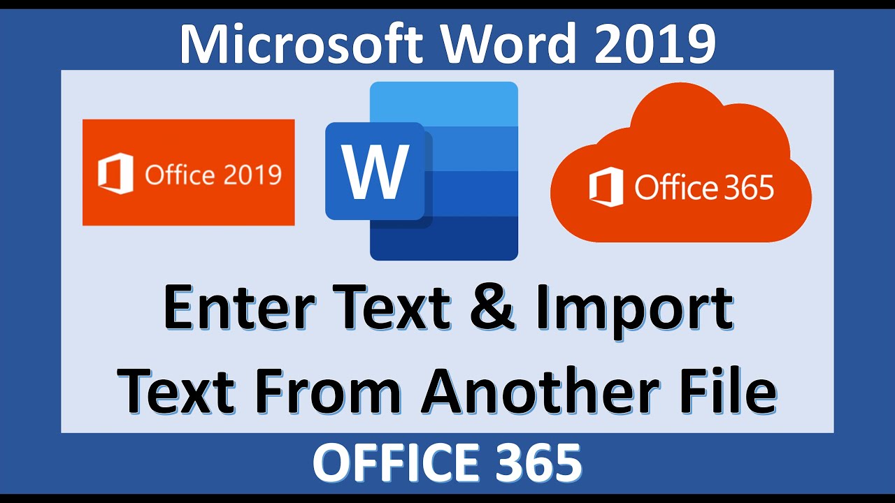 Word 2019 - Enter and Import Text - Microsoft Office 365 - YouTube